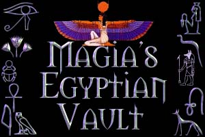 Click Here To Enter Magia's Ancient Egyptian Vault