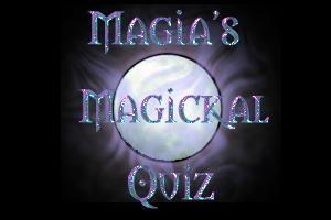 To Our Magickal Quiz...Test Yourself!